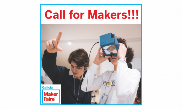 Participate in the Maker Faire Galicia - The Call for Makers is open